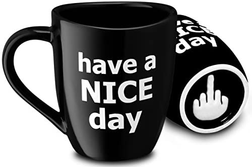 Decodyne Have a Nice Day Funny Coffee Mug, Funny Cup with Middle Finger on the Bottom 14 oz. (Black)